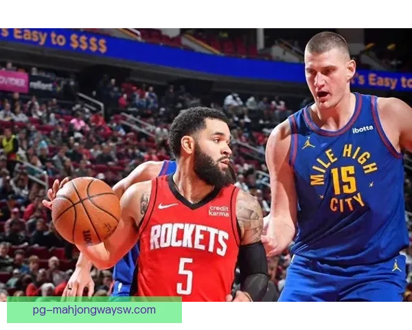 火箭迎战掘金激烈对决季后赛关键战前瞻解析